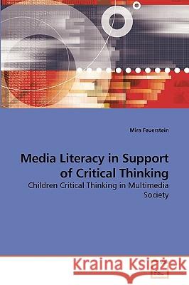 Media Literacy in Support of Critical Thinking Mira Feuerstein 9783639240641 VDM Verlag - książka