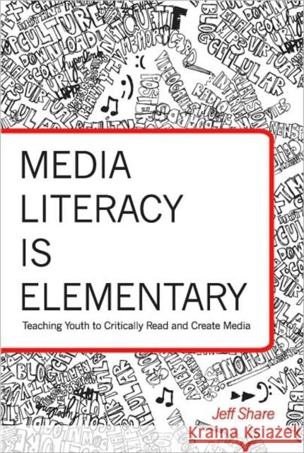 Media Literacy Is Elementary: Teaching Youth to Critically Read and Create Media Cannella, Gaile S. 9781433104022 Peter Lang Publishing - książka