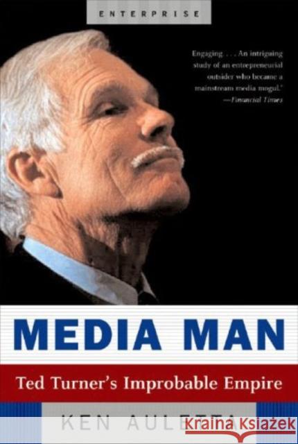 Media Man: Ted Turner's Improbable Empire Auletta, Ken 9780393327496 W. W. Norton & Company - książka