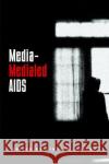 Media-mediated AIDS  9781572732636 Hampton Press