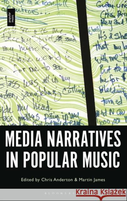 Media Narratives in Popular Music Chris Anderton Martin James 9781501387715 Bloomsbury Academic - książka