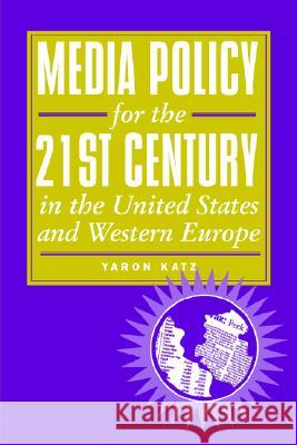 Media Policy for the 21st Century in the United States and Western Europe  9781572735194 Hampton Press - książka