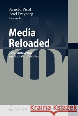 Media Reloaded: Mediennutzung Im Digitalen Zeitalter Freyberg, Axel 9783642112423 Springer - książka