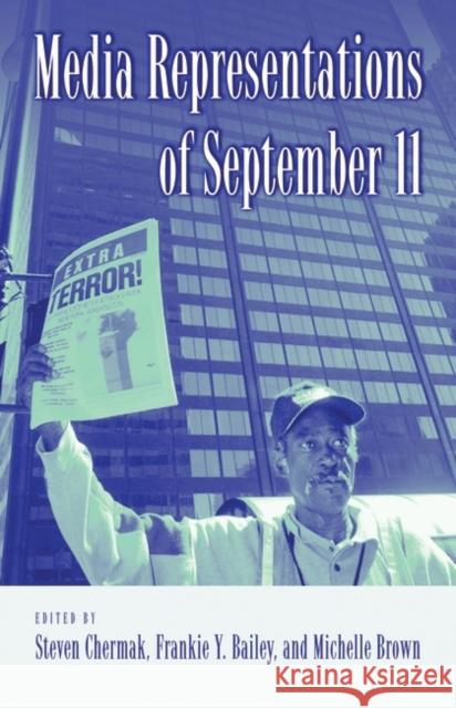 Media Representations of September 11 Steven Chermak Frankie Y. Bailey Michelle Brown 9780275980443 Praeger Publishers - książka