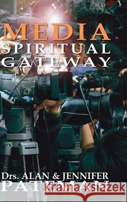 Media, Spiritual Gateway Alan Pateman, Jennifer Pateman 9781909132986 Apmi Publications - książka
