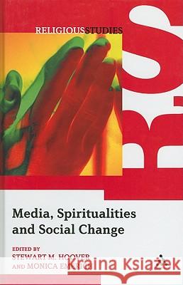 Media, Spiritualities and Social Change Stewart M Hoover 9781441145550  - książka