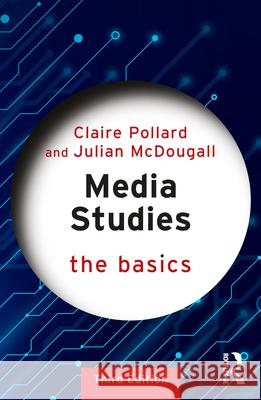 Media Studies: The Basics Julian (Newman University College, UK and Unviersity of Wolverhampton, UK) McDougall 9781032850979 Taylor & Francis Ltd - książka