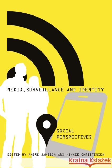 Media, Surveillance and Identity: Social Perspectives Jones, Steve 9781433118791 Peter Lang Publishing Inc - książka