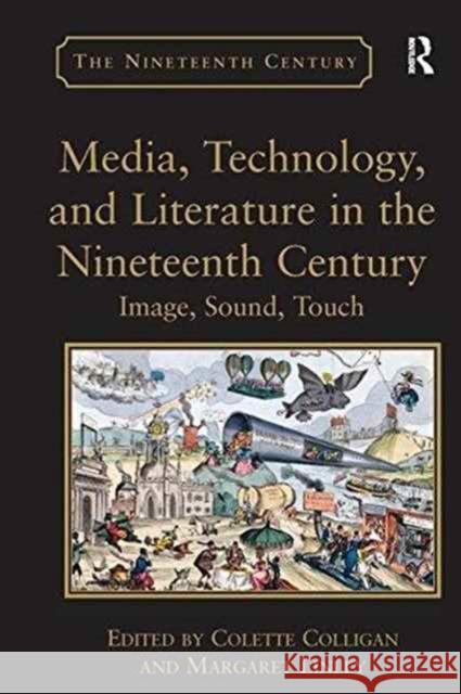Media, Technology, and Literature in the Nineteenth Century: Image, Sound, Touch Margaret Linley, Margaret Linley, Colette Colligan, Colette Colligan 9781138252943 Taylor & Francis Ltd - książka
