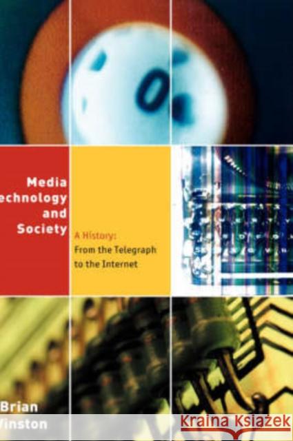 Media, Technology and Society: A History: From the Telegraph to the Internet Winston, Brian 9780415142298 Routledge - książka