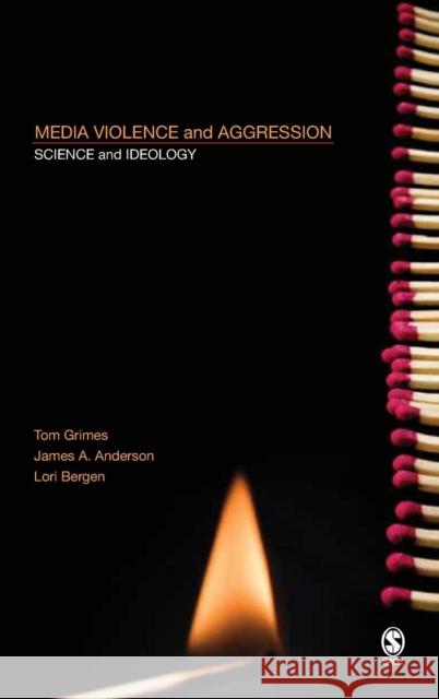 Media Violence and Aggression: Science and Ideology Grimes, Thomas 9781412914406 Sage Publications - książka
