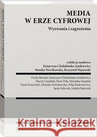 Media w erze cyfrowej. Wyzwania i zagrożenia  9788382237627 Wolters Kluwer - książka