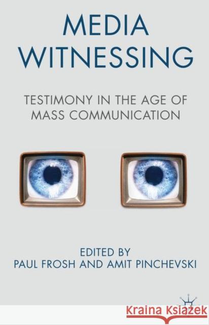 Media Witnessing: Testimony in the Age of Mass Communication Frosh, P. 9780230301351  - książka