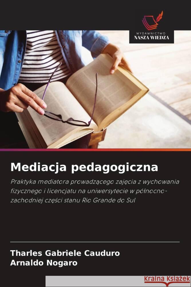 Mediacja pedagogiczna Gabriele Cauduro, Tharles, Nogaro, Arnaldo 9786208577162 Wydawnictwo Nasza Wiedza - książka