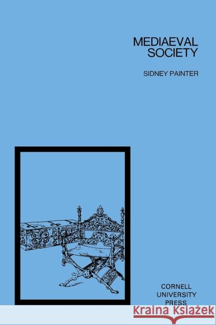 Mediaeval Society Sidney Painter 9780801498503 Cornell University Press - książka