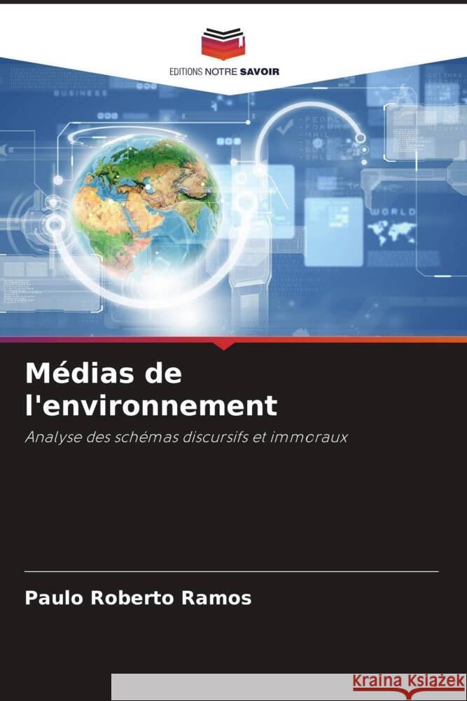 Medias de l'environnement Paulo Roberto Ramos   9786206186717 Editions Notre Savoir - książka