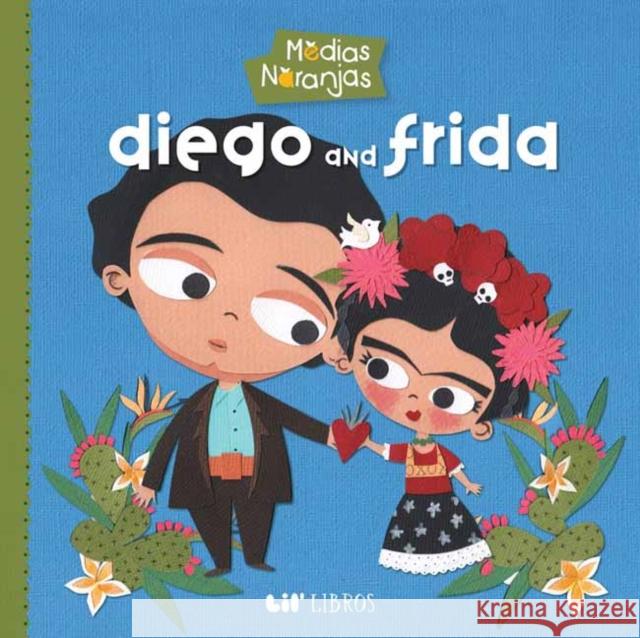 Medias Naranjas: Diego and Frida Ellia Ana Hill 9781948066129 Lil Libros - książka