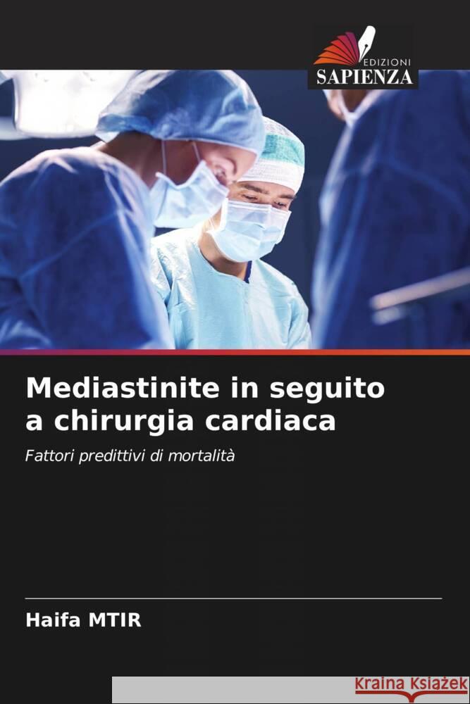 Mediastinite in seguito a chirurgia cardiaca MTIR, Haifa 9783330344570 Edizioni Sapienza - książka