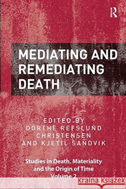 Mediating and Remediating Death  9781138336681 Taylor and Francis - książka