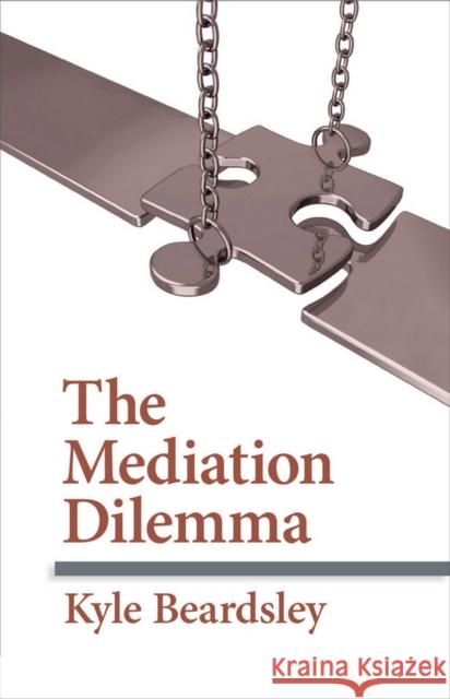 Mediation Dilemma Beardsley, Kyle 9780801450037 Cornell Univ Press - książka
