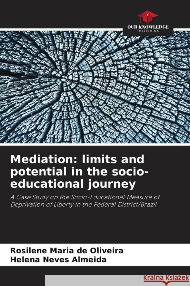 Mediation: limits and potential in the socio-educational journey de Oliveira, Rosilene Maria, Almeida, Helena Neves 9786206443704 Our Knowledge Publishing - książka