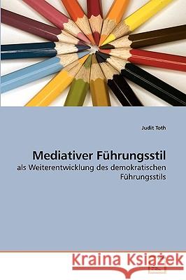 Mediativer Führungsstil Toth, Judit 9783639247114 VDM Verlag - książka