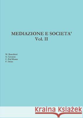 Mediazione e società Marco Banchieri, Alessio Cavazza, Carmen Dal Monte 9781471647840 Lulu Press Inc - książka
