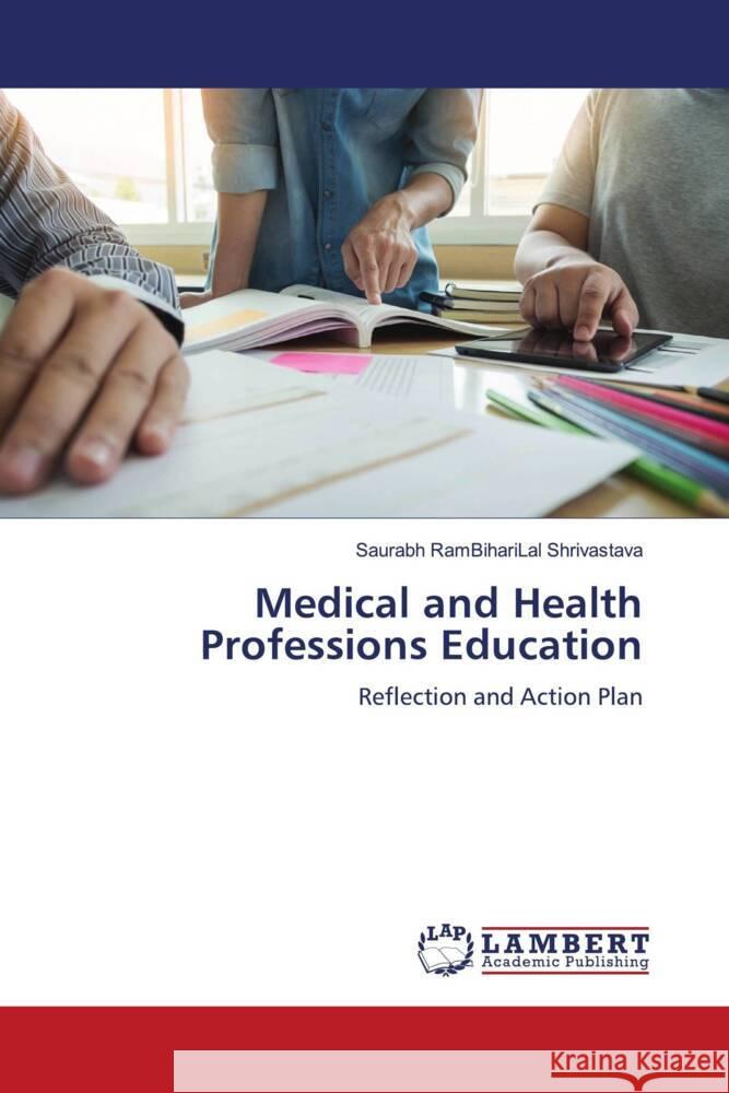 Medical and Health Professions Education Shrivastava, Saurabh RamBihariLal 9786208117900 LAP Lambert Academic Publishing - książka