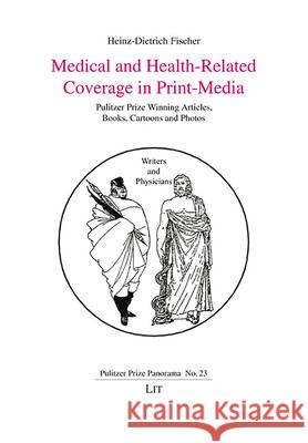 Medical and Health-Related Coverage in Print-Media Fischer, Heinz-Dietrich 9783643913319 LIT Verlag - książka
