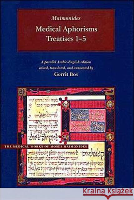 Medical Aphorisms: Treatises 1-5: Treatises 1-5 Moses Maimonides 9780934893756 FARMS (imprint of Brigham Young University) - książka