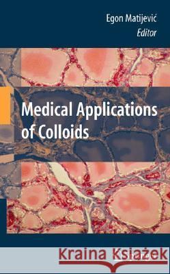 Medical Applications of Colloids Egon Matijevic 9780387769202 Springer - książka