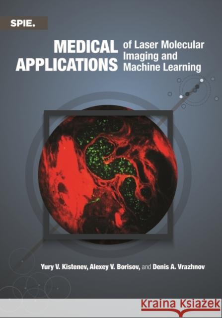MEDICAL APPLICATIONS OF LASER MOLECULAR KISTENEV  BORISOV 9781510645349 EUROSPAN - książka