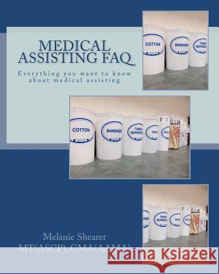 Medical Assisting FAQ Melanie Shearer Robert Shearer 9781463773908 Createspace - książka