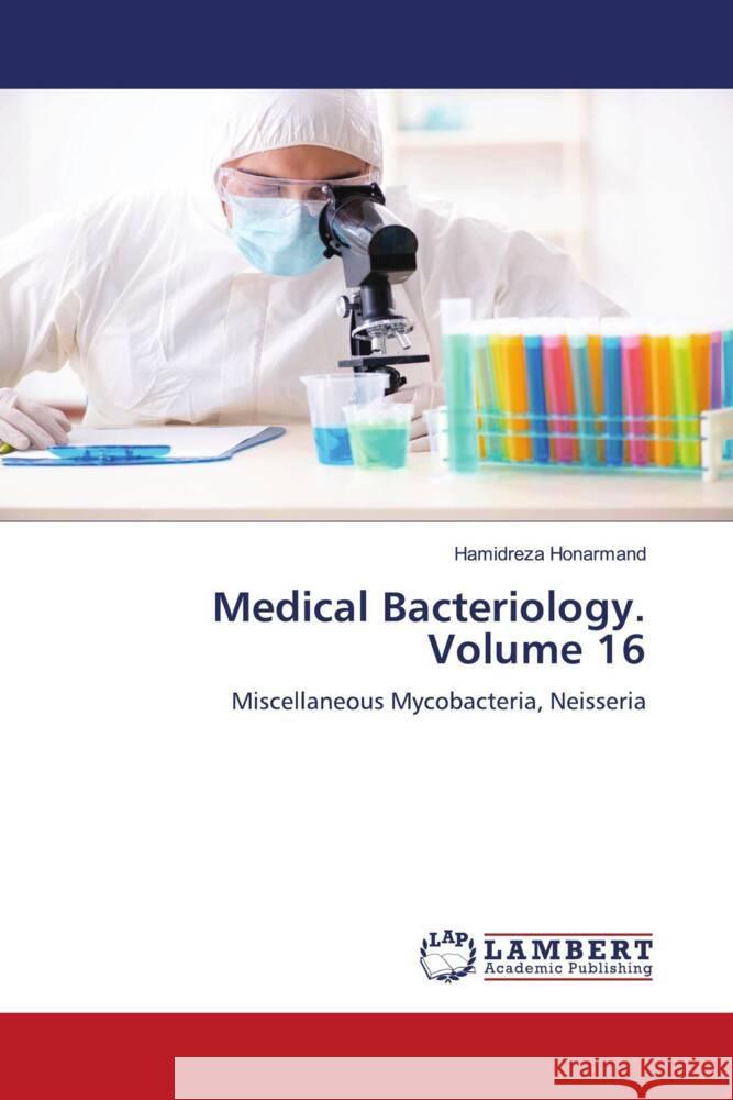 Medical Bacteriology. Volume 16 Honarmand, Hamidreza 9786208431167 LAP Lambert Academic Publishing - książka