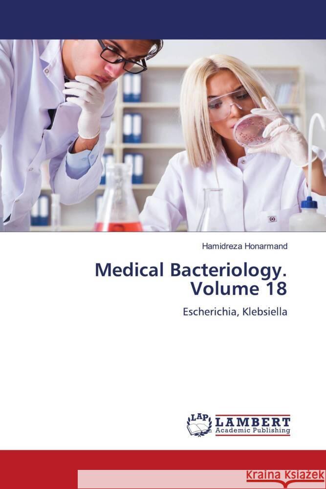 Medical Bacteriology. Volume 18 Honarmand, Hamidreza 9786208224448 LAP Lambert Academic Publishing - książka