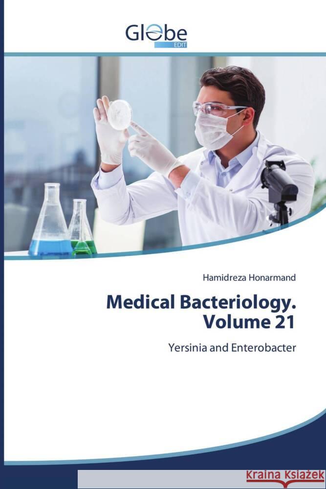 Medical Bacteriology. Volume 21 Honarmand, Hamidreza 9786202454582 GlobeEdit - książka