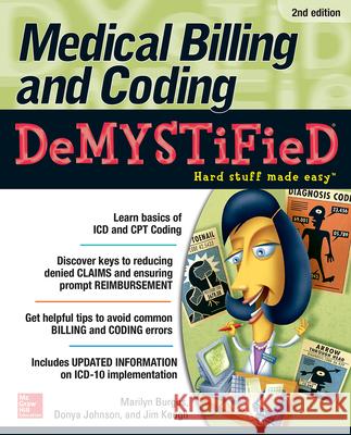 Medical Billing & Coding Demystified, 2nd Edition Burgos, Marilyn 9780071849340 McGraw-Hill Medical Publishing - książka