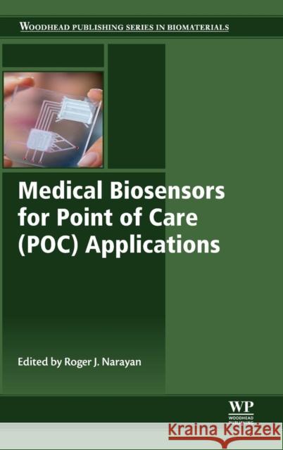 Medical Biosensors for Point of Care (Poc) Applications Roger J. Narayan 9780081000724 Woodhead Publishing - książka