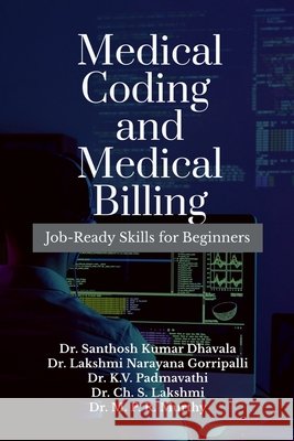 Medical Coding and Medical Billing: Job-Ready Skills for Beginners Dr Santhosh Kumar Dhavala 9798904510220 Notion Press - książka