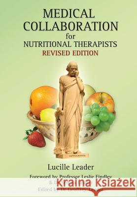 Medical Collaboration for Nutritional Therapists Lucille Leader 9780952605652 Denor Press - książka