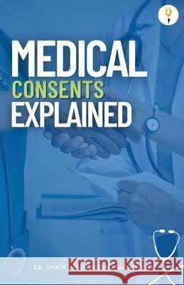 Medical Consents: Explained - With special emphasis on UAE rules and regulations Shaik Mohiuddin 9789356054264 Verses Kindler Publication - książka