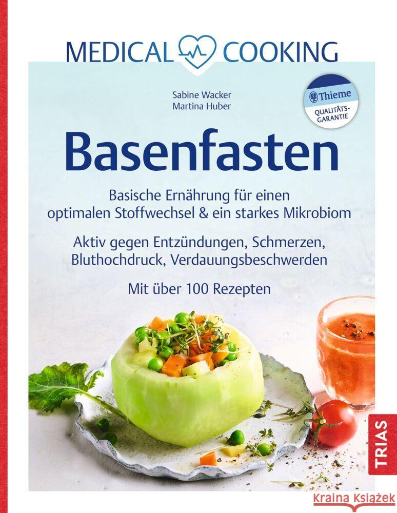 Medical Cooking: Basenfasten Wacker, Sabine, Huber, Martina 9783432120010 Trias - książka