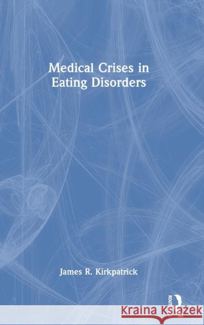 Medical Crises in Eating Disorders  9780367512651 Routledge - książka