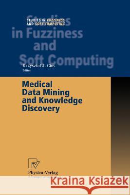 Medical Data Mining and Knowledge Discovery Krzysztof J. Cios 9783790824780 Not Avail - książka