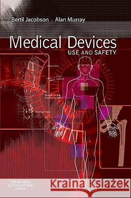 Medical Devices: Use and Safety Bertil Jacobson Alan Murray Jacobson 9780443102592 Churchill Livingstone - książka