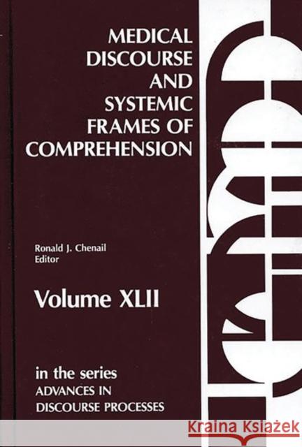 Medical Discourse and Systemic Frames of Comprehension Ronald J. Chenail 9780893917074 Ablex Publishing Corporation - książka