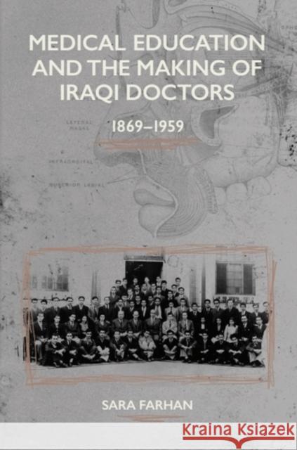 Medical Education and the Making of Iraqi Doctors, 1869-1959 Sara Farhan 9781399553285 Edinburgh University Press - książka