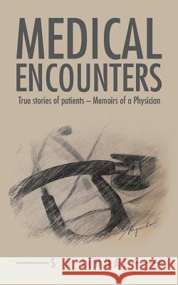 Medical Encounters: True stories of patients - Memoirs of a Physician Jindal, Surinder 9781482859652 Partridge India - książka