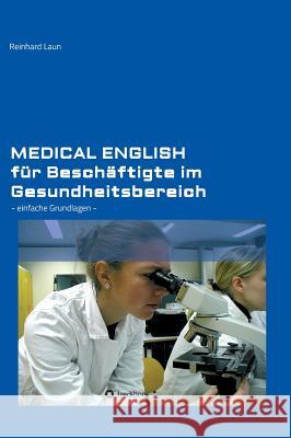 Medical English für Beschäftigte im Gesundheitsbereich Reinhard Laun 9783734548895 Tredition Gmbh - książka