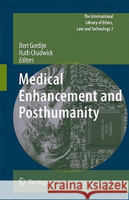 Medical Enhancement and Posthumanity Bert Gordijn Ruth Chadwick 9781402088513 Springer - książka